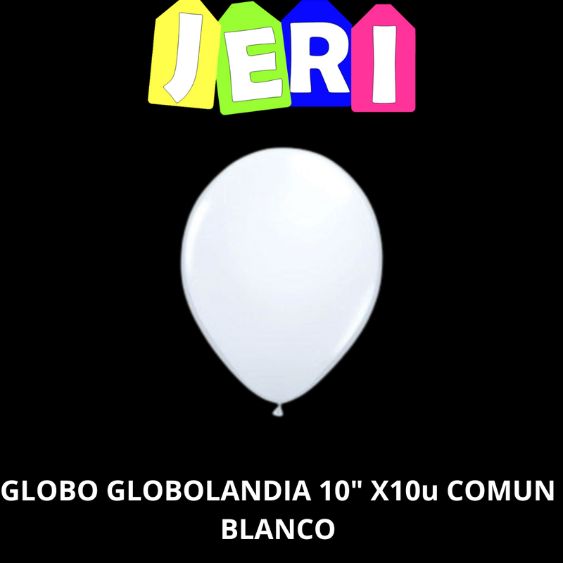 GLOBO GLOBOLANDIA 10" X10U COMUN