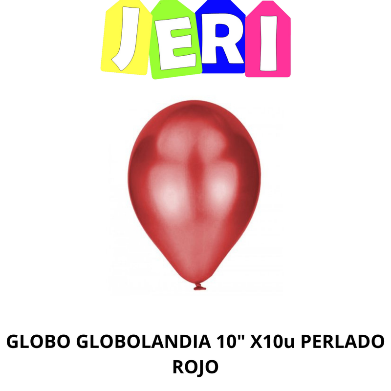 GLOBO GLOBOLANDIA 10" X10u PERLADO (ROJO)
