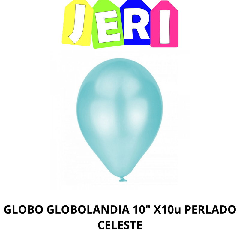 GLOBO GLOBOLANDIA 10" X10u PERLADO (CELESTE)