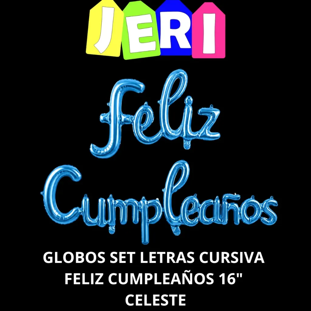GLOBOS SET LETRAS FELIZ CUMPLEAÑOS 16" CURSIVA (CELESTE)