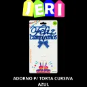 ADORNO TORTA FELIZ CUMPLEAÑOS CURSIVA
