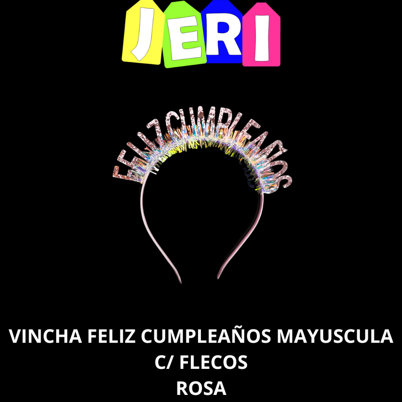 VINCHA FELIZ CUMPLEAÑOS MAYUSCULA C/ FLECOS
