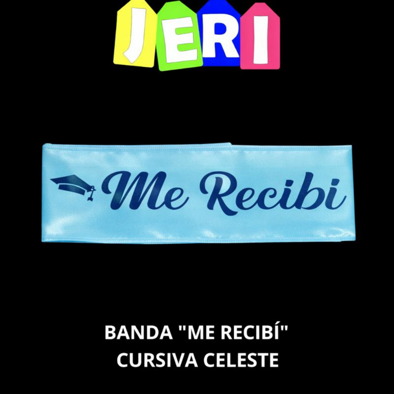 BANDA RECIBIDA "ME RECIBI" CURSIVA (CELESTE)