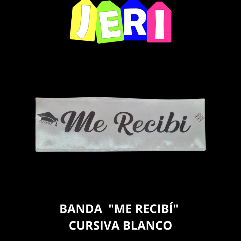 BANDA RECIBIDA "ME RECIBI" CURSIVA
