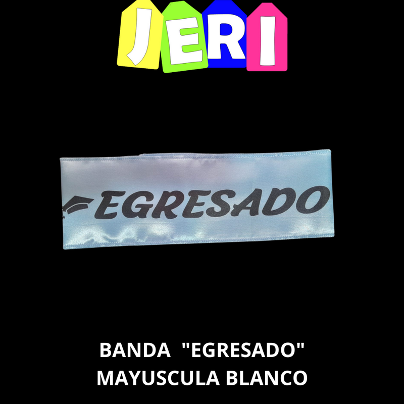 BANDA RECIBIDA "EGRESADO"  MAYUSCULA