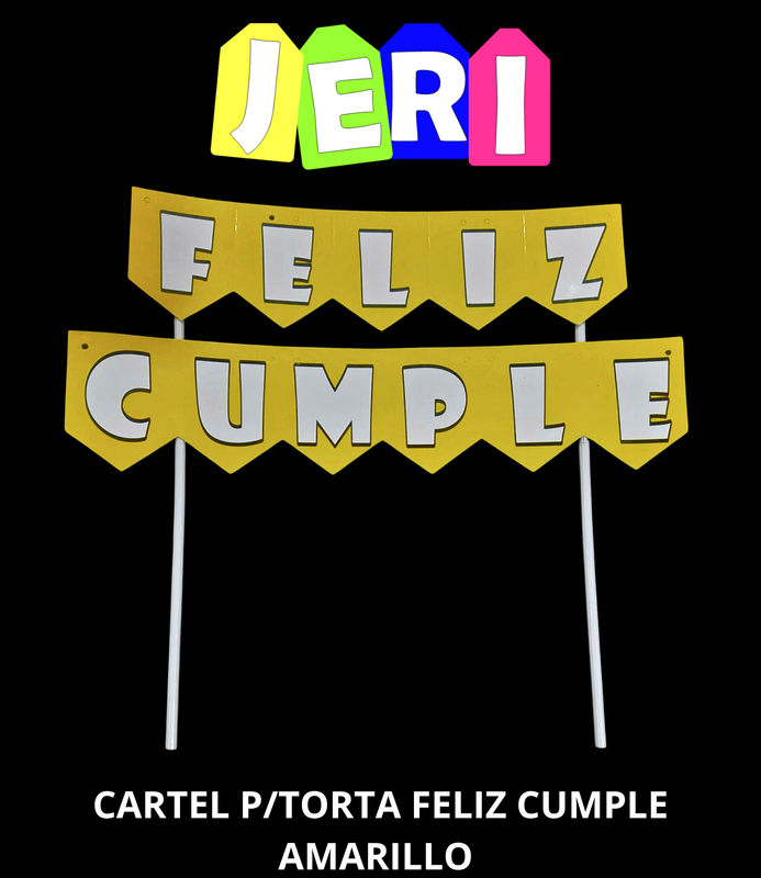 CARTEL FELIZ CUMPLE P/TORTA (AMARILLO)