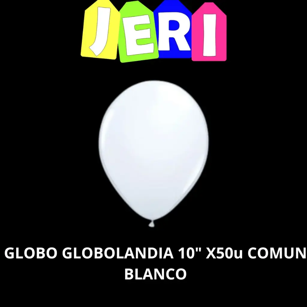 GLOBO GLOBOLANDIA 10" X50U COMUN