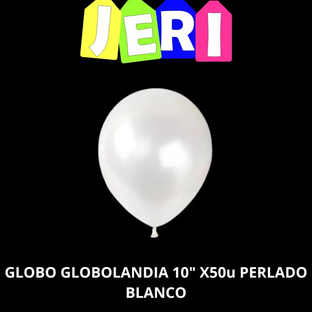 GLOBO GLOBOLANDIA 10" X50u PERLADO