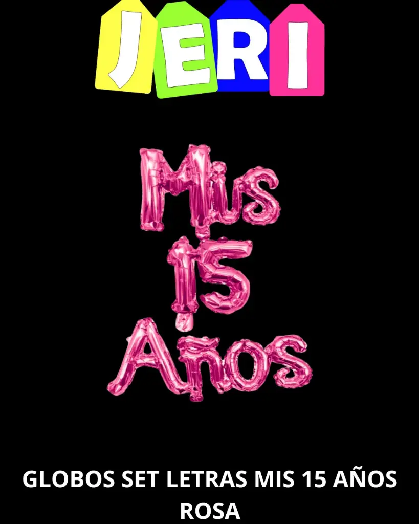 GLOBOS SET LETRAS MIS 15 AÑOS