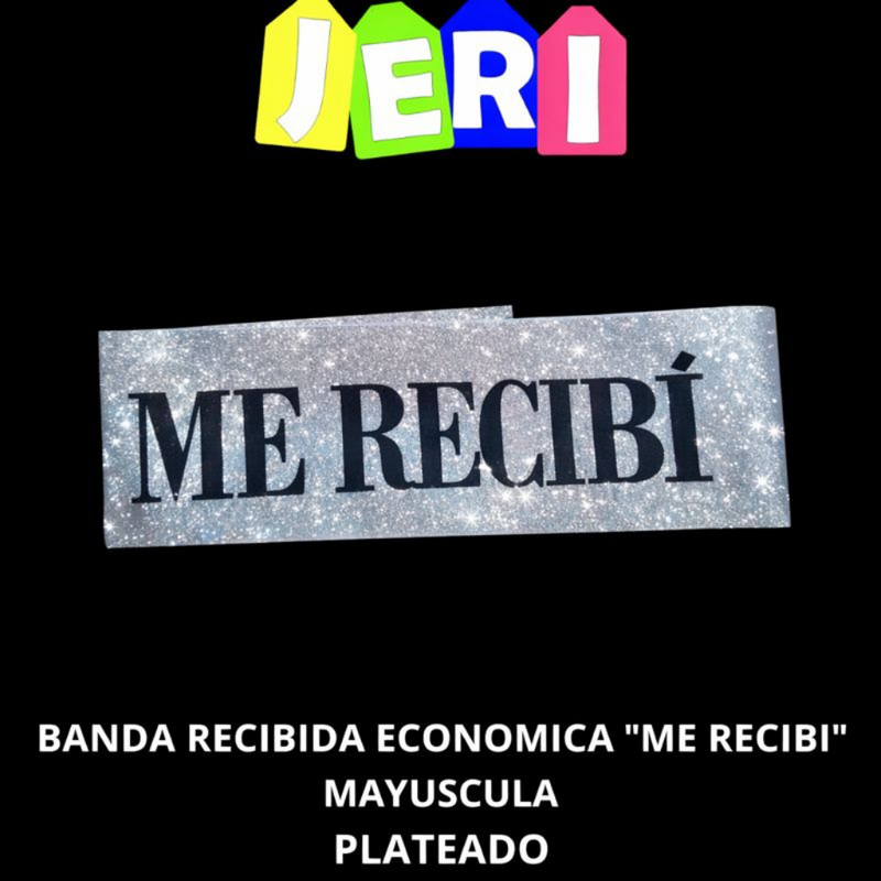 BANDA RECIBIDA ECONOMICA "ME RECIBI" MAYUSCULA (PLATEADO)