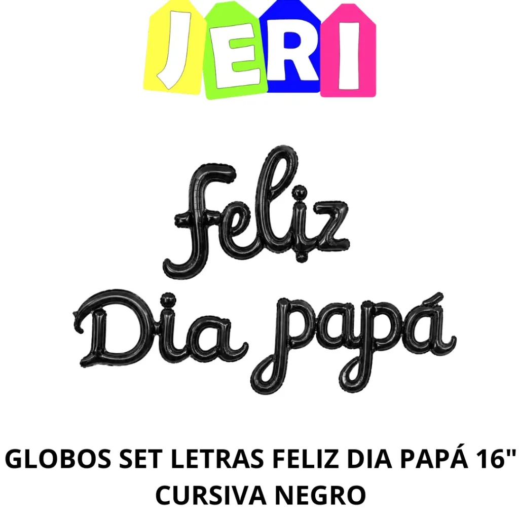 GLOBOS SET LETRAS FELIZ DIA PAPA 16" CURSIVA